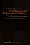 Selbstzwang und Selbstverwirklichung Bausteine zu einer historischen Anthropologie der abendländischen Menschen