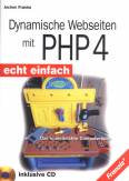 Dynamische Webseiten mit PHP 4 echt einfach - Das kinderleichte Computerbuch
