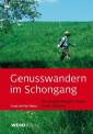 Genusswandern im Schongang 28 unangestrengte Touren in der Schweiz