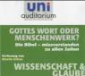 Gottes Wort oder Menschenwerk? Die Bibel - missverstanden zu allen Zeiten, 1 Audio-CD