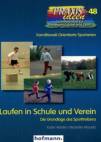 Laufen in Schule und Verein Die Grundlage des Sporttreibens