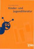 Kinder- und Jugendliteratur Theorie und Praxis