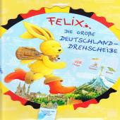 Felix- Die große Deutschland- Drehscheibe 
