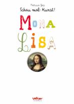 Mona Lisa Schau mal: Kunst!