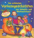 Die schönsten Vorlesegeschichten zur Advents- und Weihnachtszeit für Kindergartenkinder Für Kindergarten-Kinder