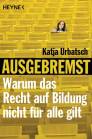 Ausgebremst -  Warum das Recht auf Bildung nicht für alle gilt