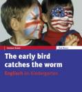The early bird catches the worm Englisch im Kindergarten