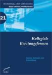 Kollegiale Beratungsformen Genese, Konzepte und Entwicklung