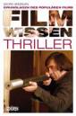 Filmwissen: Thriller Grundlagen des populären Films