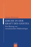 Kirche in der Kraft des Geistes Ein Beitrag zur messianischen Ekklesiologie