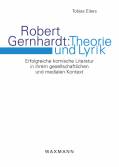 Robert Gernhardt: Theorie und Lyrik Erfolgreiche komische Literatur in ihrem gesellschaftlichen und medialen Kontext