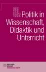 Politik in Wissenschaft, Didaktik und Unterricht 