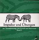 Impulse und Übungen - zur Thematisierung von Gewalt und Rassismus - Band 2