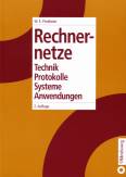 Rechnernetze Technik, Protokolle, Systeme, Anwendungen