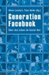 Generation Facebook Über das Leben im Social Net
