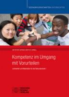 Kompetenz im Umgang mit Vorurteilen Lehrbehelf und Materialien für die Sekundarstufe I