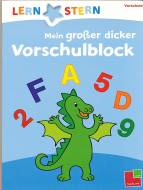 LERNSTERN: Mein grosser dicker Vorschulblock Vorschule