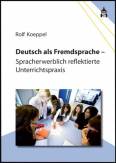 Deutsch als Fremdsprache Spracherwerblich reflektierte Unterrichtspraxis