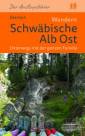 Schwäbische Alb Ost - Unterwegs mit der ganzen Familie Entdecken mit Kindern, Freizeit, Wanderführer