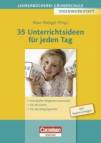 35 Unterrichtsideen für jeden Tag  Individuelle Fähigkeiten entwickeln - Für alle Fächer - Für alle Jahrgangsstufen. Buch mit Kopiervorlagen