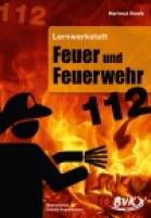 Lernwerkstatt Feuer und Feuerwehr 