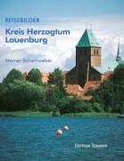 Kreis Herzogtum Lauenburg Reisebilder - Mit 254 Abbildungen