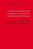 Berufliche Teilhabe und Integration von Menschen mit geistiger Behinderung Abschlussbericht der wissenschaftlichen Begleitung zum Projekt »Übergang Förderschule-Beruf«