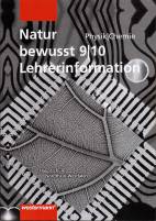 Natur bewusst 9/10 Lehrerinformation Physik / Chemie  