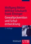 Gewaltprävention und Schulentwicklung Analysen und Handlungskonzepte