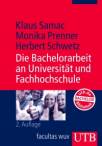 Die Bachelorarbeit an Universität und Fachhochschule Ein Lehr- und Lernbuch zur Gestaltung wissenschaftlicher Arbeiten