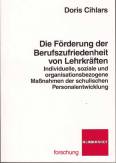 Die Förderung der Berufszufriedenheit von Lehrkräften Individuelle, soziale und organisationsbezogene Maßnahmen der schulischen Personalentwicklung