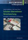 Schulen übernehmen Verantwortung Konzeption, Praxisberichte und Evaluation