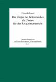 Die Utopie des Gottesreiches als Chance für den Religionsunterricht  