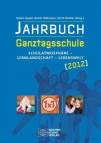 Jahrbuch Ganztagsschule 2012 Schulatmosphäre - Lernlandschaft - Lebenswelt