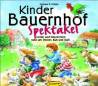 CD Kinder Bauernhof Spektakel Lieder und Geschichten rund um Trecker, Kuh und Stall