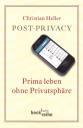 Post-Privacy Prima leben ohne Privatsphäre