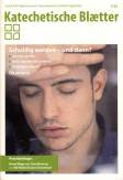 Zeitschrift: KatBl 1/2012 - Schuldig werden - und dann?