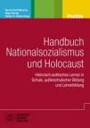 Handbuch Nationalsozialismus und Holocaust Historisch-politisches Lernen in Schule und Lehrerbildung