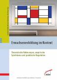 Erwachsenenbildung im Kontext Theoretische Rahmungen, empirische Spielräume und praktische Regulative