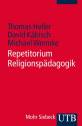 Repetitorium Religionspädagogik Ein Arbeitsbuch für Studium, Vikariat und Referendariat