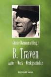 B. Traven Autor - Werk - Werkgeschichte
