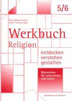 Werkbuch Religion entdecken - verstehen - gestalten 5/ 6 Materialien für Lehrerinnen und Lehrer
