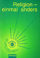Religion - einmal anders 3/4 Lehrermaterial für das 3. und 4. Schuljahr