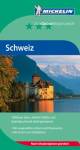 Michelin - Der Grüne Reiseführer: Schweiz 
