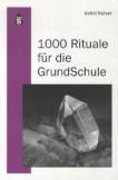 1000 Rituale für die Grundschule 