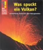 Was spuckt ein Vulkan? Verblüffende Antworten über Naturgewalten