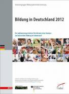 Bildung in Deutschland 2012 Ein indikatorengestützter Bericht mit einer Analyse zur kulturellen Bildung im Lebenslauf