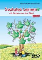 Soziales Lernen mit Texten aus der Bibel  