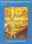 Religionspädagogische Praxis Arbeitsheft 1991/4 Der Friede sei mit Euch!