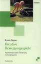 Kreative Bewegungsspiele Psychomotorische Förderung im Kindergarten